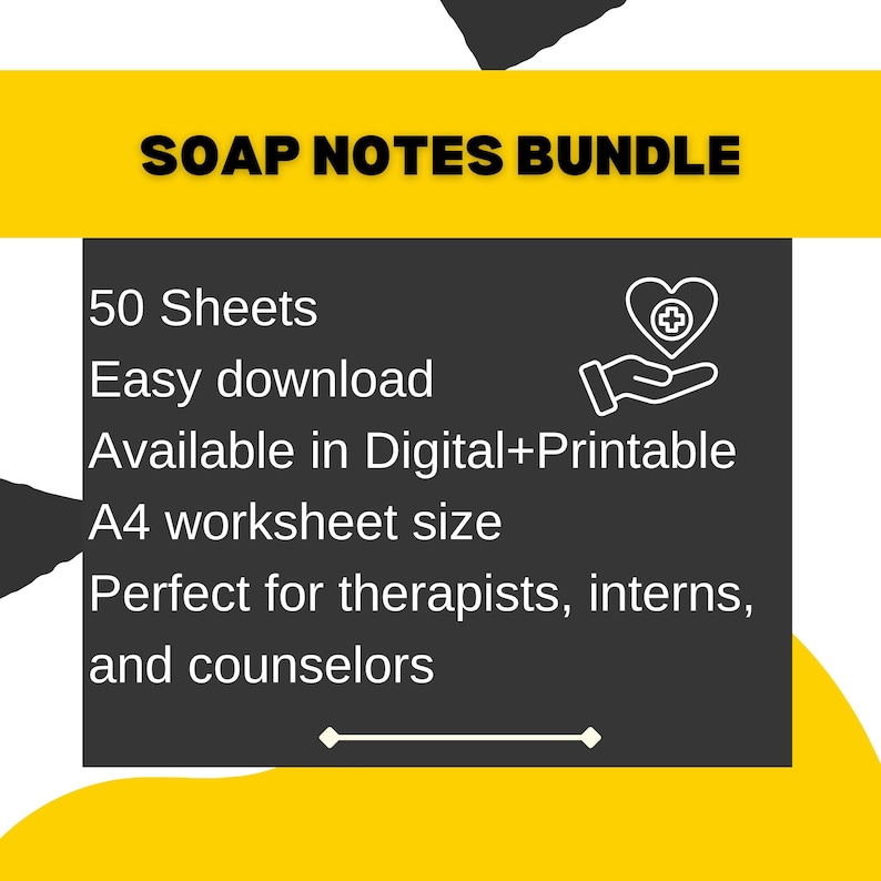 May include: A digital and printable SOAP Notes Bundle with 50 sheets, easy to download. The A4 worksheet is designed for therapists, interns, and counselors. The image has a yellow and black color scheme.