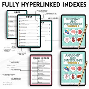 May include: Anatomy and physiology study guides and indexes are displayed on tablets. The image includes the text "FULLY HYPERLINKED INDEXES", "ANATOMY AND PHYSIOLOGY VOLUME 1" and "ANATOMY AND PHYSIOLOGY VOLUME 2". A gold pen is also visible.