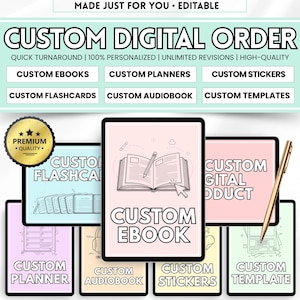 May include: An advertisement for custom digital products, including ebooks, planners, stickers, flashcards, audiobooks, and templates. The image features tablets with product mockups, a gold pen, and a premium quality badge.