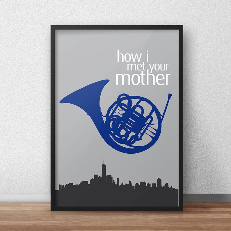 How I Met Your Mother Print HIMYM Blue French Horn Ted Etsy