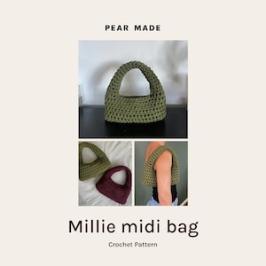 May include: A crochet pattern for a Millie midi bag. The pattern includes instructions for making a green and a burgundy bag. The pattern is called "Pear Made".