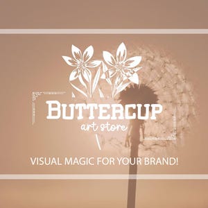 May include: A digital art store logo with the text "BUTTERCUP art store" in a white decorative frame. The background is a soft, warm gradient with a dandelion silhouette and the text "VISUAL MAGIC FOR YOUR BRAND!"