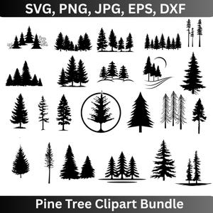 May include: A collection of black pine tree silhouettes in various styles. The image includes text at the top that reads "SVG, PNG, JPG, EPS, DXF" and text at the bottom that reads "Pine Tree Clipart Bundle".