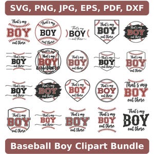 May include: A bundle of baseball-themed clipart designs featuring the phrase "That's my BOY out there". The designs include baseballs, shields, and heart shapes, in red and white. The words "Baseball Boy Clipart Bundle" are also present.