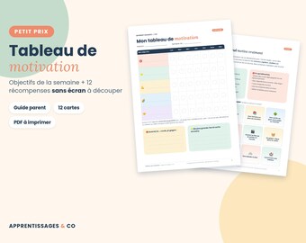 May include: A printable motivation chart titled Mon tableau de motivation featuring a weekly goal tracker with colorful rows, a parent guide, and twelve reward cards. The document includes sections for tracking daily progress and notes.