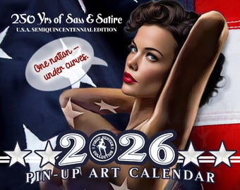 Funny 2026 Pin-Up Calendar: XL Art America 250 Years of Satire & Sass