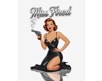 Miss Fired Vintage Pin Up Poster, Retro 1950s Glam Art Print