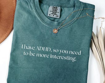 Funny ADHD Awareness T-Shirt: Sarcastic Neurodiversity Apparel