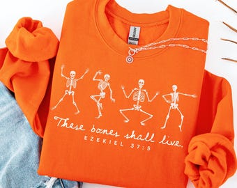 Halloween Christian Bible Verse Sweatshirt, Dancing Skeleton Shirt, Ezekiel Bones Scripture Shirt, Womens Fall Christian Halloween Jesus Tee