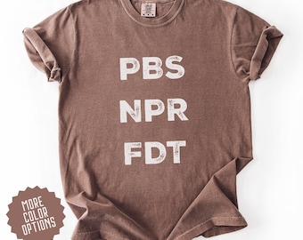 Comfort Colors® PBS, NPR, FDT, Comfort Colors Resistance Shirt, Resist Tyranny Support Public Broadcasting, Anti Trump Shirt