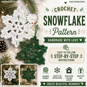 Puede incluir: Un patrón de copo de nieve a ganchillo con adornos en blanco y verde oscuro. El texto dice CROCHET SNOWFLAKE Pattern, HANDMADE WITH LOVE, EASY TO FOLLOW STEP-BY-STEP INSTRUCTIONS, BEGINNER FRIENDLY y CREATE BEAUTIFUL MEMORIES.