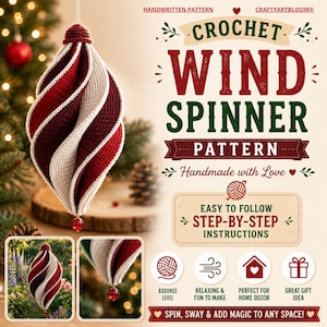May include: A crochet wind spinner ornament featuring alternating dark red and cream-colored spiral panels. The text reads: HANDWRITTEN PATTERN, CRAFTYARTBLOOM, CROCHET WIND SPINNER PATTERN, Handmade with Love, EASY TO FOLLOW STEP-BY-STEP INSTRUCTIONS.