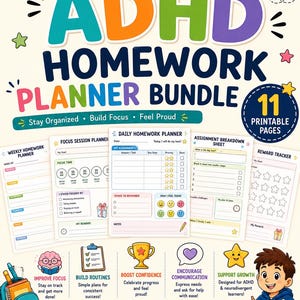 May include: An ADHD homework planner bundle with 11 printable pages. The colorful cover features the text FOCUS. PLAN. ACHIEVE. BELIEVE IN YOU! and ADHD HOMEWORK PLANNER BUNDLE. Includes various planning sheets, reward trackers, and illustrations.
