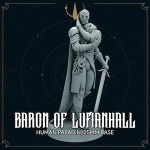 Baron of Lufianhall - Paladin Miniature | Dungeons & Dragons Mini, TTRPG Miniature, DnD, Daggerheart, 3D Printed