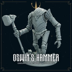 Könnte beinhalten: Graue, detaillierte Figur eines Netherborn-Kriegers, der einen großen Hammer hält. Die Figur steht auf einer 100-mm-Basis und trägt eine Rüstung. Der Text "OSWIN'S HAMMER" ist darunter abgebildet.