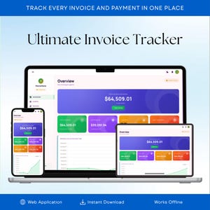 May include: A digital invoice tracking software interface displayed on a laptop, tablet, and smartphone. The screen shows an overview dashboard with colorful data cards, revenue totals of $64,509.01, and a line graph. Text reads Ultimate Invoice Tracker.