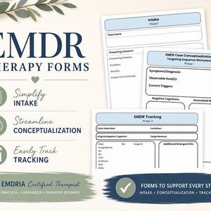 May include: A set of EMDR therapy forms with the text "EMDR Therapy Forms". The forms include sections for intake, case conceptualization, and tracking. The design is in shades of blue and green, with text that reads "Simplify Intake", "Streamline Conceptualization", and "Easily Track Tracking".