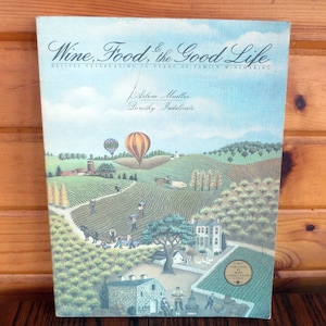 1985 Wine, Food & the Good Life, Vintage Cook Book, Delicato Vineyards, Wine Appreciation Guild