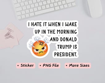 Anti-Trump Sticker: Funny Political Decal