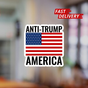 Pro-America Anti-Trump Sticker / Fridge Magnet, Anti Trump