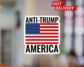 Pro-America Anti-Trump Sticker / Fridge Magnet, Anti Trump