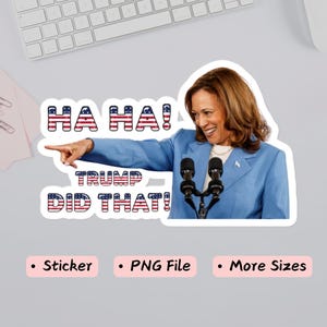 カマラ・ハリス、「ハハハ！トランプがやった！」ステッカー、光沢！反トランプ／マガステッカー！、反トランプステッカー、「トランプがやった！」ステッカー、反トランプサイン