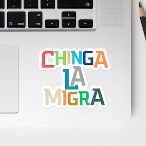 Chinga La Migra Sticker: Waterproof Anti-Trump Vinyl Decal