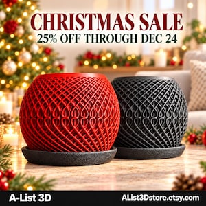 May include: Two spherical planters with a lattice pattern, one red and one black, each resting on a matching black circular saucer. The text CHRISTMAS SALE 25% OFF THROUGH DEC 24, A-List 3D, and AList3Dstore.etsy.com is visible in the image.