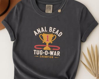Bead Tug O War Champion Funny T-Shirt, Adult Humor Tee, Inappropriate Raunchy Offensive Gag Gift for Men Women, Unisex Joke Shirt Exchange