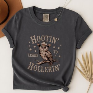 Hootin&#39; Leads to Hollerin Shirt, Funny Owl Tee, Country Girl T-Shirt, Western Cowgirl Tshirt, Trendy Owl Top, Vintage Cowboy Graphic Tee