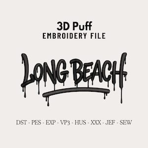 Puede incluir: Un archivo de bordado digital con las palabras "LONG BEACH" en una fuente de estilo graffiti goteante. El texto es negro sobre un fondo claro, con las palabras "3D Puff EMBROIDERY FILE" arriba y abreviaturas de tipo de archivo abajo.