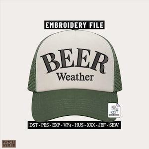 Peut inclure: Casquette de camionneur verte et blanche avec les mots "BEER Weather" brodés en noir. La casquette a un dos en filet et une visière incurvée. Le texte "EMBROIDERY FILE" est au-dessus du chapeau. Fichier de broderie numérique.