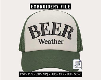 Beer Weather Flat Embroidery Machine Design File for Hats, Funny Cap Design DST, Embroidery File for Making Trucker & Dad Hats, Snapback PES