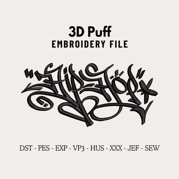 Hip Hop Graffiti Font 3D Puff Embroidery Machine Design File for Caps, Embroidery Designs Trendy, Snapback & Dad Hat, Embroidery Digitizing