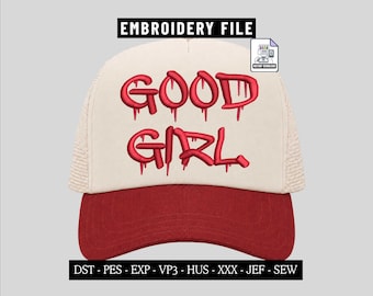 Good Girl 3d Puff Hat Embroidery Files, Raised Trendy Lettering, Streetwear Snapback Cap, Trucker & Dad Hat Pes Files, PES DST Embroidery