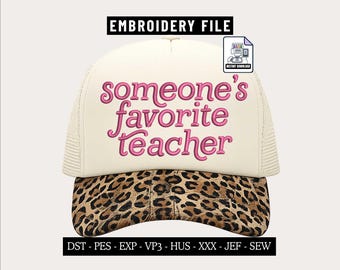 Someone's Favorite Teacher Hat Embroidery Files, Back to School Baseball Cap, Embroidered Dad Hat, Funny Cap for Teacher Gift PES DST File