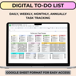 May include: A screenshot of a Google Sheet template for a digital to-do list. The template is designed to track tasks on a daily, weekly, monthly, and annual basis. The sheet is color-coded with different colors for each time frame.