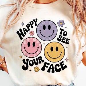 Teacher PNG, Happy To See Your Face Shirt Png, Back to School Png, Teacher Appreciation Png, Sublimation Design, Digital Download, DTF