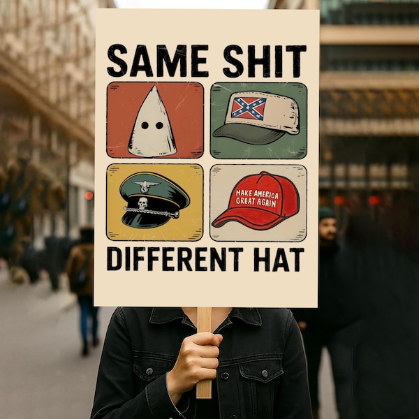 No Kings Protest Sign PRINTABLE, Pro Democracy, Anti-Trump, Resist Fascism Poster For March, Same Shit Different Hat, Political Rally Sign