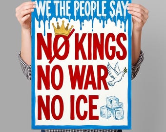 No King No War No ICE Protest Sign PRINTABLE, Anti-ICE, Anti-Trump Protest Poster For March, Digital Download, No Kings Protest Rally Sign