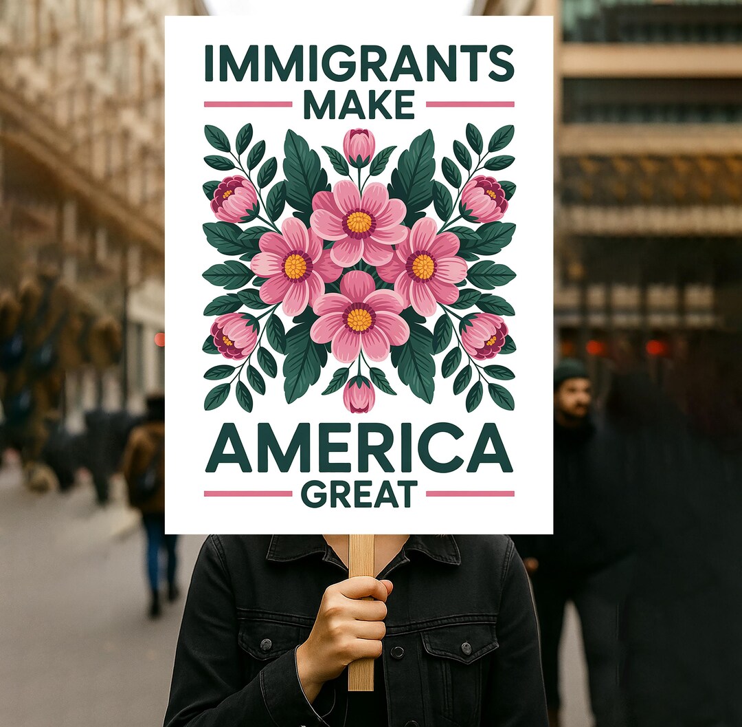 Immigrants Make America Great Protest Sign PRINTABLE, Anti-trump ...