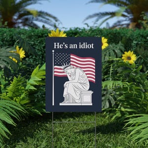 He is an IDIOT Protest Sign PRINTABLE, Anti-trump Poster Sign for March ...