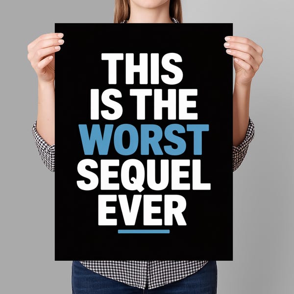 This Is The Worst Sequel Ever Protest Sign PRINTABLE, Resist Fascism Anti-Trump Poster For March, Political Activist Rally, Digital Download