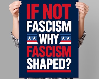 No Kings Protest Sign PRINTABLE, If Not Fascism, Anti-Trump Resist Fascism Poster For March, Digital Download, Political Activist Rally Sign