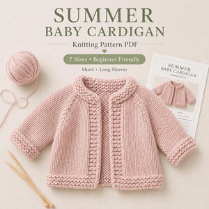 May include: A light pink knitted baby cardigan with long sleeves, a textured border, and a round neckline. Beside it sits a matching ball of yarn, two knitting needles, and a printed pattern document titled Summer Baby Cardigan Knitting Pattern PDF.