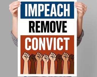 Impeach Remove Convict Protest Sign PRINTABLE, Anti-Trump Protest Poster Sign For March, Digital Download, Political Activist Rally Sign