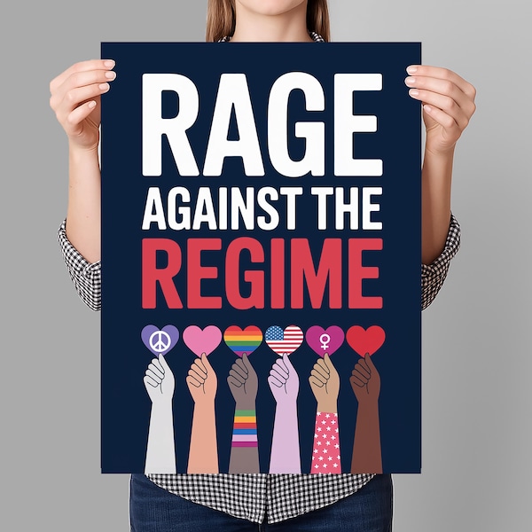 Rage Against the Regime Protest Sign PRINTABLE, Anti-Trump Protest Poster Sign For March, Digital Download, Political Activist Rally Sign