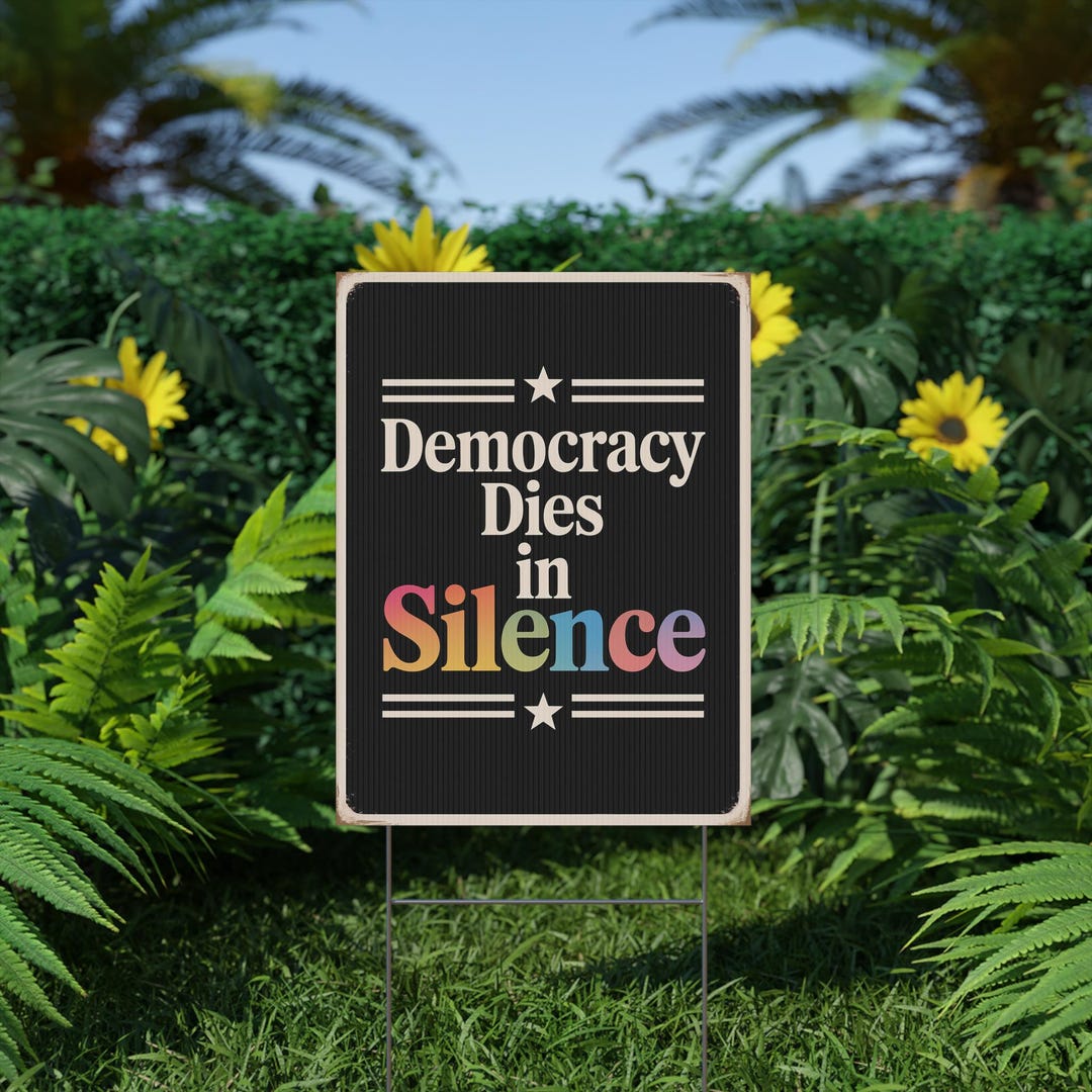 Democracy Dies in Silence Protest Sign PRINTABLE, Antitrump Protest