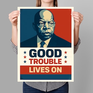Good Trouble Lives On Protest Sign PRINTABLE, John Lewis, Anti-Trump Poster Sign For March, Political Activist Rally Sign, Digital Download