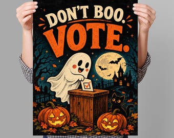 Don't Boo Vote Halloween Protest Sign PRINTABLE, No Kings Vote Early Poster For October, Digital Download, Spooky Political Rally Sign